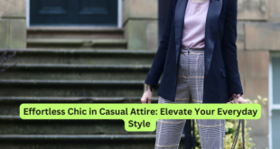 Effortless Chic in Casual Attire Elevate Your Everyday Style