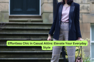 Effortless Chic in Casual Attire Elevate Your Everyday Style