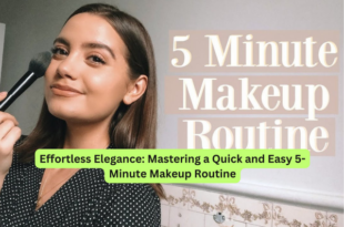 Effortless Elegance Mastering a Quick and Easy 5-Minute Makeup Routine