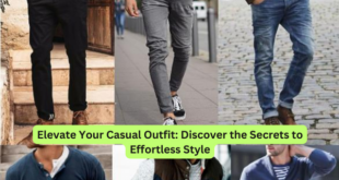 Elevate Your Casual Outfit Discover the Secrets to Effortless Style