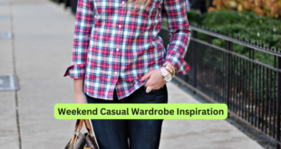 Weekend Casual Wardrobe Inspiration