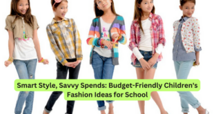 Smart Style, Savvy Spends Budget-Friendly Children's Fashion Ideas for School