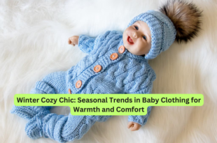 Winter Cozy Chic Seasonal Trends in Baby Clothing for Warmth and Comfort