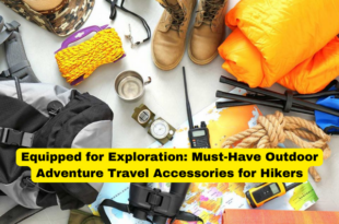 Equipped for Exploration Must-Have Outdoor Adventure Travel Accessories for Hikers
