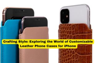 Crafting Style Exploring the World of Customizable Leather Phone Cases for iPhone