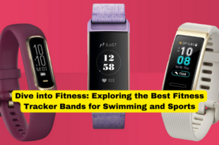 Dive into Fitness Exploring the Best Fitness Tracker Bands for Swimming and Sports