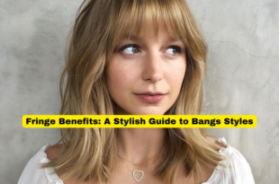 Fringe Benefits A Stylish Guide to Bangs Styles